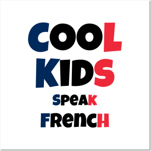 Cool Kids Speak French Posters and Art